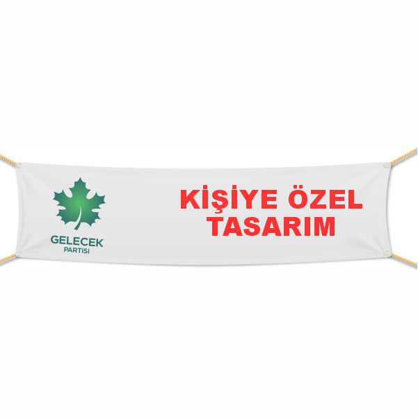 Gelecek Partisi Afi� ve Pankartlar